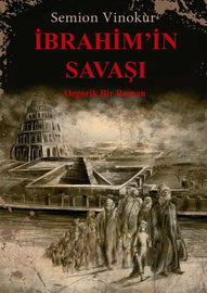 İBRAHİM’İN SAVAŞI - Alegorik Bir Roman